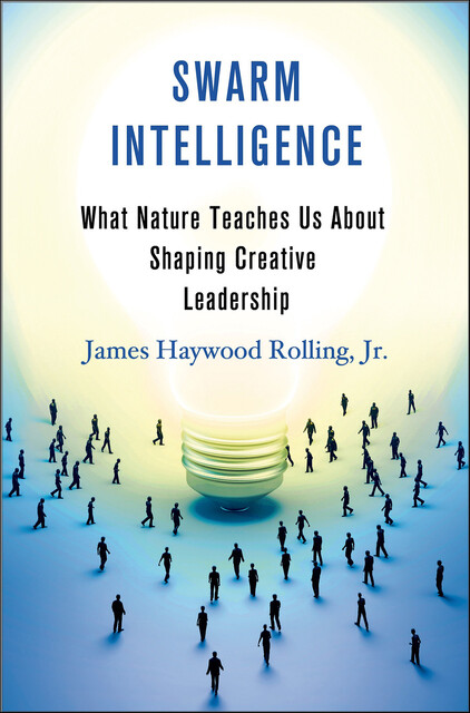 Swarm Intelligence, James Haywood Rolling
