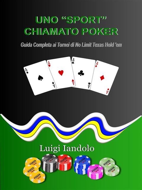 Uno “Sport” Chiamato Poker, Luigi Iandolo