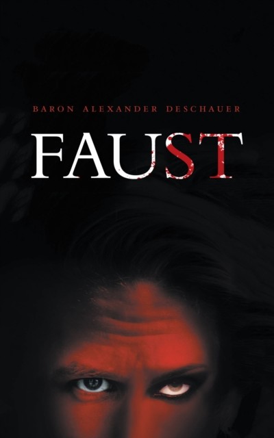 Faust, Baron Alexander Deschauer