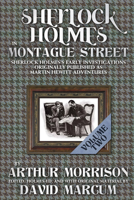 Sherlock Holmes In Montague Street Volume 2, David Marcum