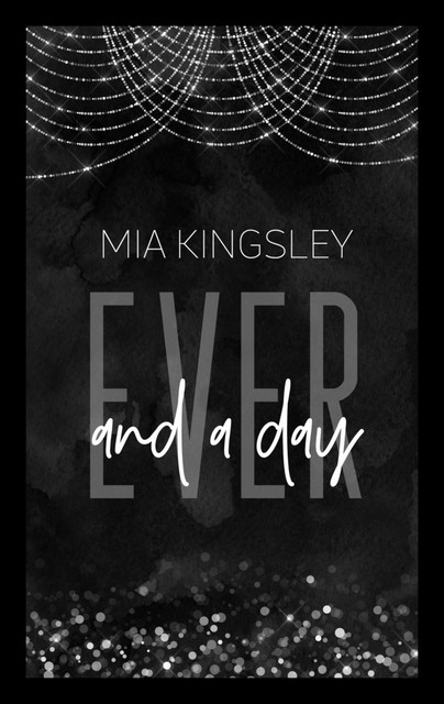Ever And A Day, Mia Kingsley