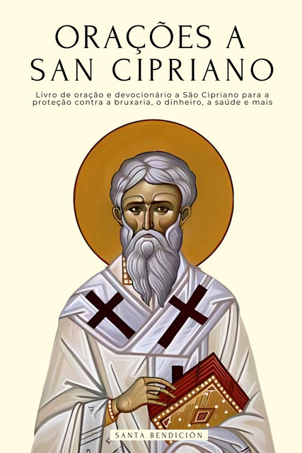 Orações a São Cipriano, Santa Bendición