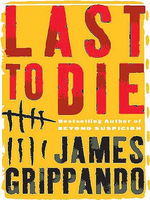 Last to die, James Grippando