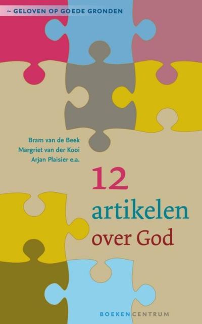 12 artikelen over God, Arjan Plaisier, Bram van de Beek, Margriet van der Kooi