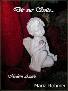 Dir zur Seite, Maria Rohmer