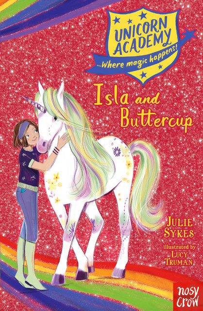 Unicorn Academy: Isla and Buttercup, Julie Sykes
