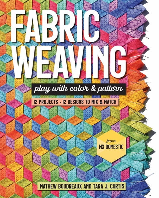 Fabric Weaving, Mathew Boudreaux, Tara J Curtis