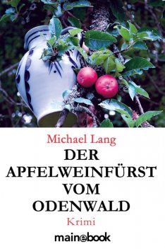 Der Apfelweinfürst vom Odenwald, Michael Lang