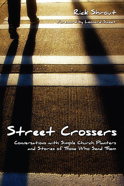 Street Crossers, Rick Shrout