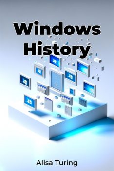 Windows History, Alisa Turing