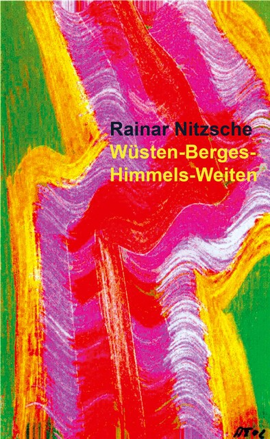 Wüsten-Berges-Himmels-Weiten, Rainar Nitzsche