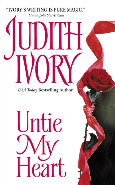 Untie My Heart, Judith Ivory