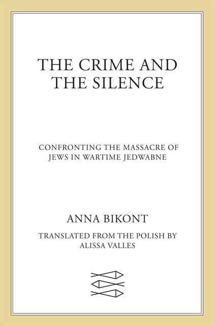 The Crime and the Silence, Anna Bikont