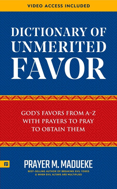 Dictionary of Unmerited Favor, Prayer M. Madueke