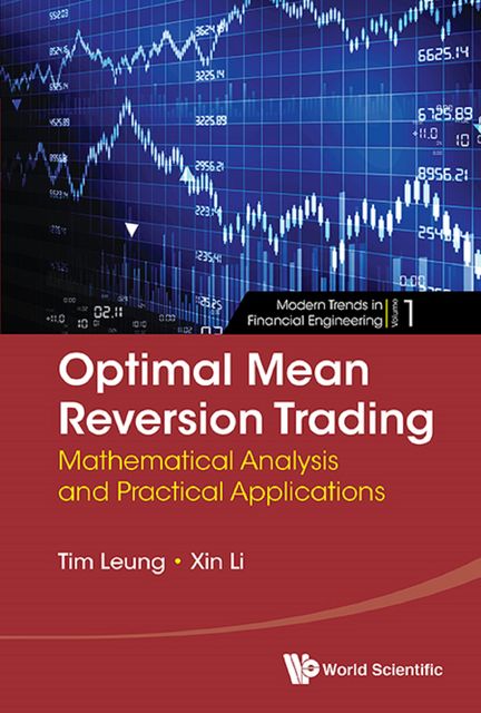 Optimal Mean Reversion Trading, Tim Leung, Xin Li