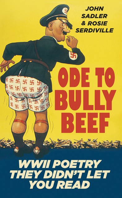 Ode to Bully Beef, John Sadler, Rosie Serdiville