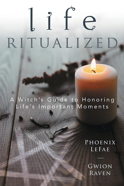 Life Ritualized, Gwion Raven, Phoenix LeFae