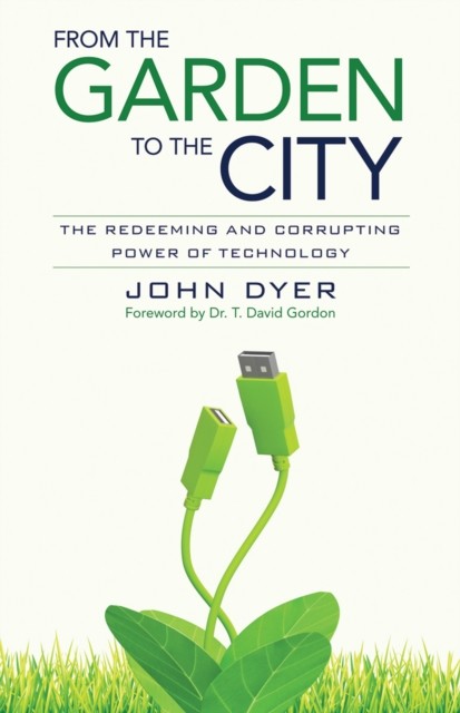 From the Garden to the City, John Dyer
