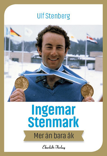Ingemar Stenmark – mer än bara åk, Ulf Stenberg