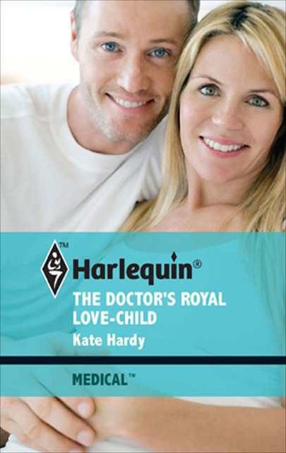 The Doctor's Royal Love-Child, Kate Hardy