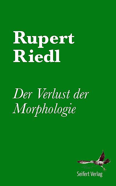 Der Verlust der Morphologie, Rupert Riedl