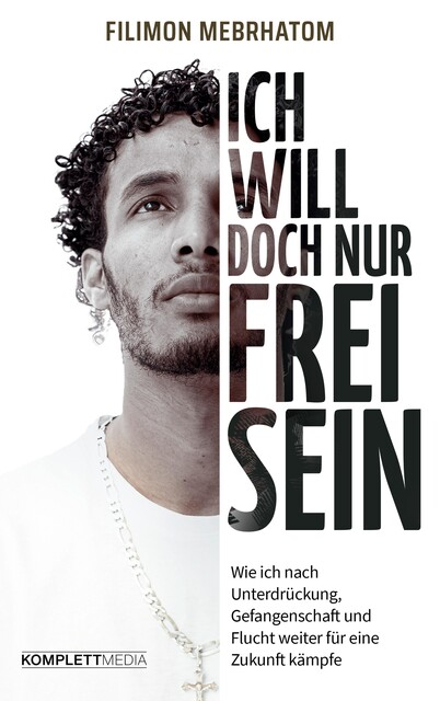Ich will doch nur frei sein, Filimon Mebrhatom
