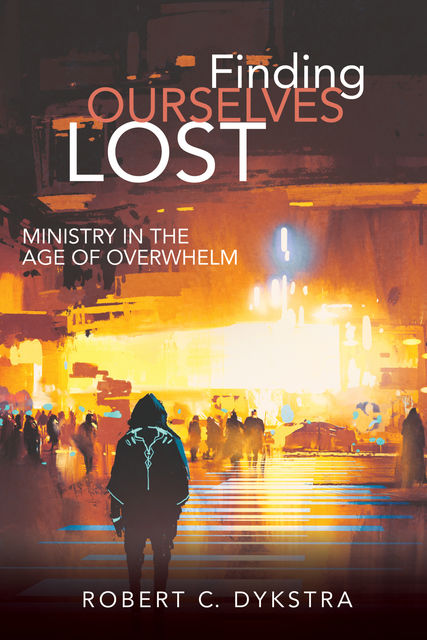 Finding Ourselves Lost, Robert C. Dykstra