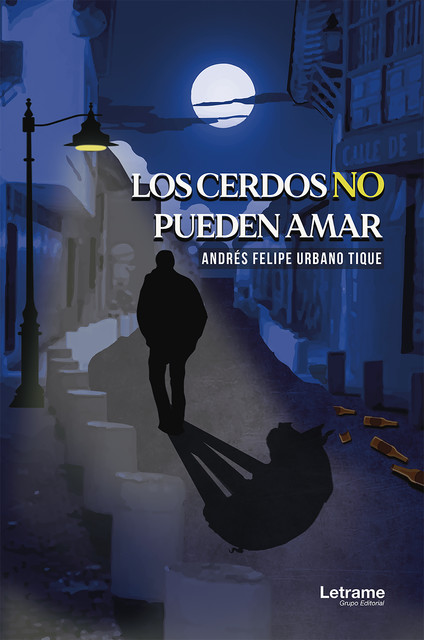 Los cerdos no pueden amar, Andrés Felipe Urbano Tique