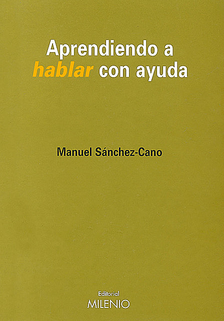 Aprendiendo a hablar con ayuda, Manuel Sánchez-Cano