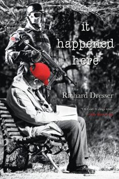 It Happened Here, Richard Dresser