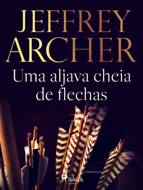 Uma aljava cheia de flechas, Jeffrey Archer