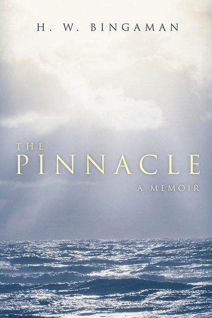 The Pinnacle: A Memoir, H.W.Bingaman