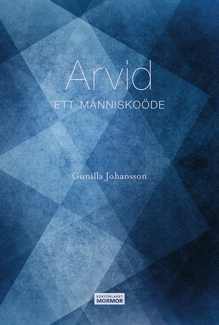 Arvid – Ett människoöde, Gunilla Johansson