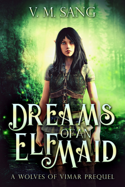 Dreams Of An Elf Maid, V.M. Sang