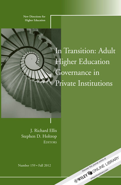 In Transition: Adult Higher Education Governance in Private Institutions, Richard Ellis