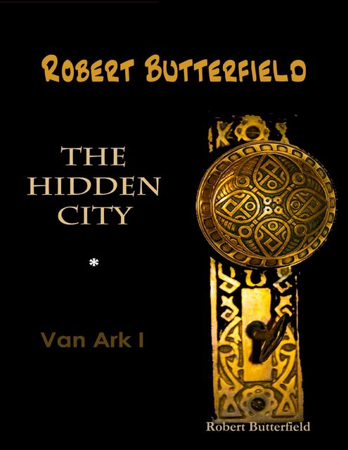 The Hidden City: Van Ark I, Robert Butterfield