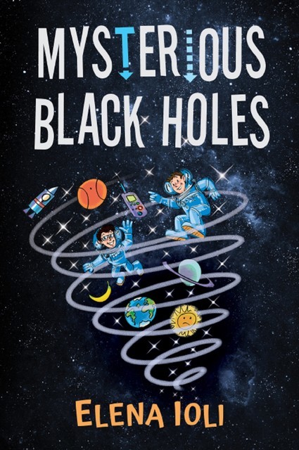 Mysterious Black Holes, Elena Ioli