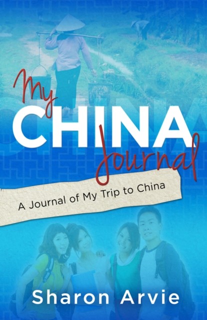 My China Journal, Sharon Arvie