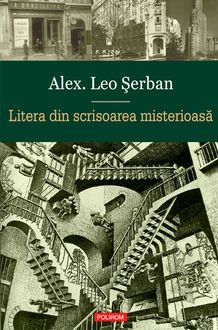 Litera din scrisoarea misterioasa, Alex Leo Serban