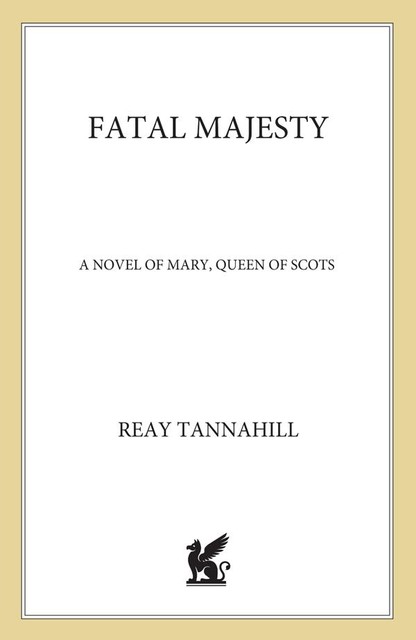 Fatal Majesty, Reay Tannahill