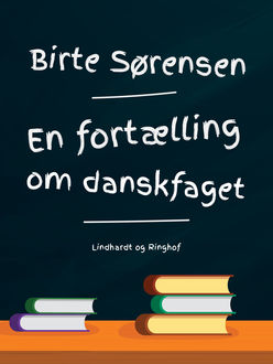 En fortælling om danskfaget, Birte Sørensen
