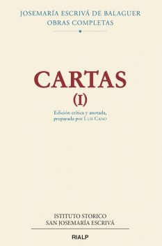 Cartas (I), Josemaría Escrivá de Balaguer