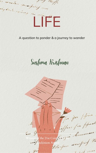 LIFE, Sushma Krishnan Krishnan