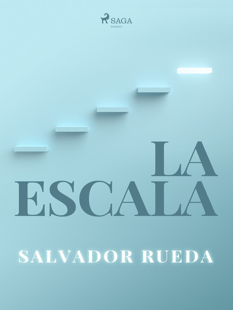 La escala, Salvador Rueda