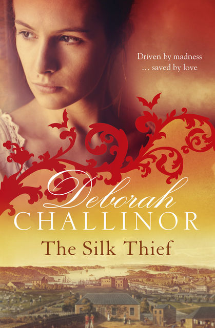 The Silk Thief, Deborah Challinor