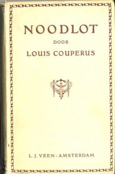 Noodlot, Louis Couperus
