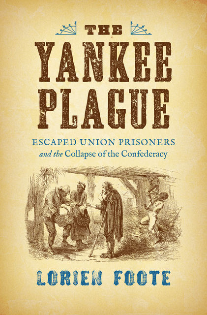 The Yankee Plague, Lorien Foote
