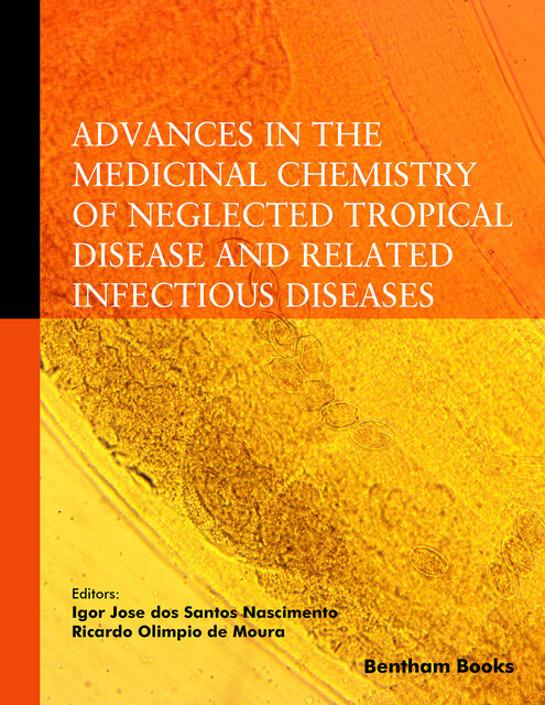 Advances in the Medicinal Chemistry of Neglected Tropical Disease and Related Infectious Diseases, Igo r Jose dos Santos Nascimento, Ricardo Olimpio de Moura