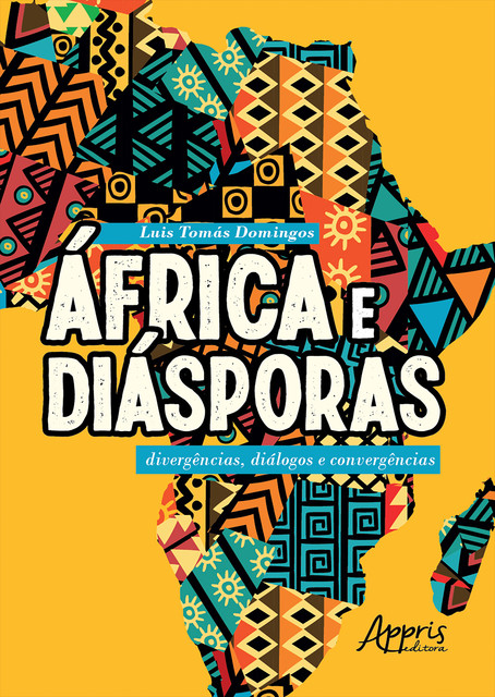 África e Diásporas: Divergências, Diálogos e Convergências, Luís Tomás Domingos