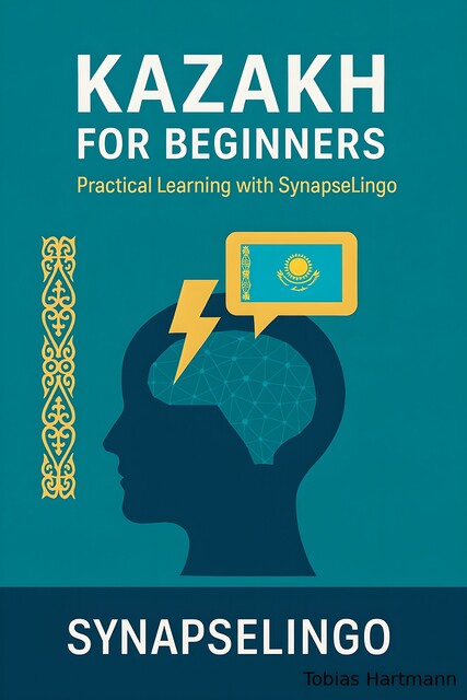 Kazakh for Beginners, Tobias Hartmann, Synapse Lingo AI Tools